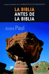 LA BIBLIA ANTES DE LA BIBLIA