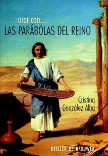ORAR CON LAS PAR�BOLAS DEL REINO