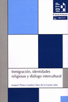 INMIGRACI�N, IDENTIDADES RELIGIOSAS Y DI�LOGO INTERCULTURAL