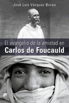 EL EVANGELIO DE LA AMISTAD EN CARLOS DE FOUCAULD