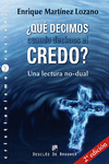 �QU� DECIMOS CUANDO DECIMOS EL CREDO?
