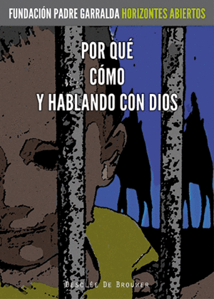 POR QU� ; C�MO ; Y HABLANDO CON DIOS