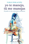 YO TE MANEJO, T� ME MANEJAS