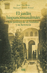 JARD�N HISPANOMUSULM�N LOS JARDINES DE AL-ANDALUZ Y SU HERENCIA