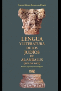 LENGUA Y LITERATURA DE LOS JUD�OS DE AL-ANDALUS (SIGLOS X-XII)