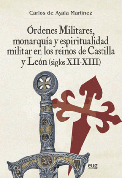 ORDENES MILITARES, MONARQU�A Y ESPIRITUALIDAD MILITAR EN LOS REIN