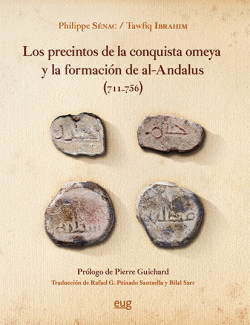 PRECINTOS DE LA CONQUISTA OMEYA Y LA FORMACI�N DE AL-ANDALUS (711-756)