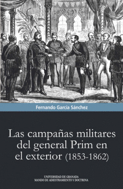 LAS CAMPAAS MILITARES DEL GENERAL PRIM EN EL EXTERIOR (1853-1862)