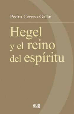 G.W.F. HEGEL Y EL REINO DEL ESPRITU