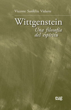 WITTGENSTEIN: UNA FILOSOF�A DEL ESP�RITU