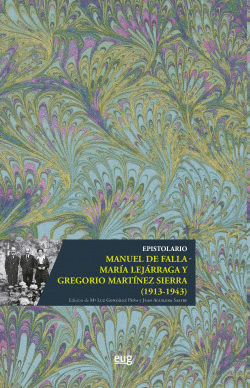 EPISTOLARIO MANUEL DE FALLA - MARA LEJRRAGA Y GREGORIO MARTNEZ SIERRA (1913-1