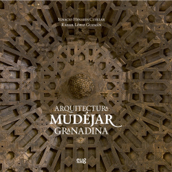 ARQUITECTURA MUD�JAR GRANADINA
