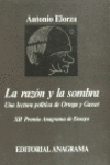 LA RAZ�N Y LA SOMBRA (UNA LECTURA POL�TICA DE ORTEGA Y GASSET)