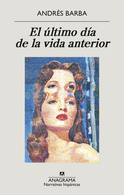 EL �LTIMO D�A DE LA VIDA ANTERIOR