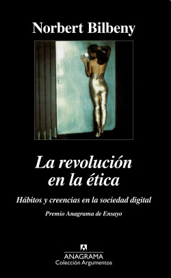 LA REVOLUCIN EN LA TICA (HBITOS Y CREENCIAS EN LA SOCIEDAD DIGITAL)