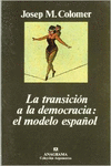 LA TRANSICI�N DE LA DEMOCRACIA: EL MODELO ESPA�OL