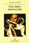 UNA DULCE DESTRUCCI�N