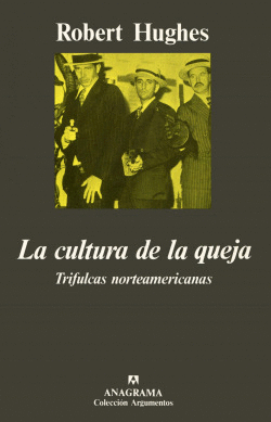 LA CULTURA DE LA QUEJA