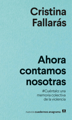 AHORA CONTAMOS NOSOTRAS. #CUNTALO: UNA MEMORIA COLECTIVA DE LA VIOLENCIA.