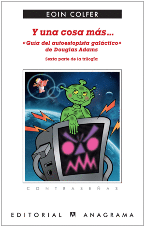 Y UNA COSA MS... GUA DEL AUTOESTOPISTA GALCTICO DE DOUGLAS ADAMS