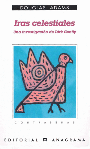 IRAS CELESTIALES (UNA INVESTIGACI�N DE DIRK GENTLY)