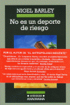 NO ES UN DEPORTE DE RIESGO