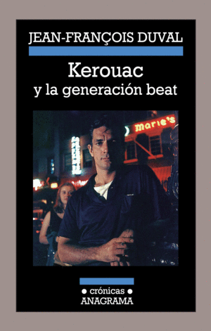 KEROUAC Y LA GENERACI�N BEAT