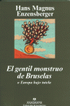 EL GENTIL MONSTRUO DE BRUSELAS O EUROPA BAJO TUTELA