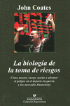 LA BIOLOG�A DE LA TOMA DE RIESGOS