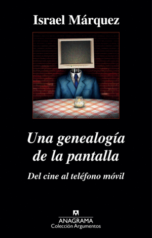 UNA GENEALOG�A DE LA PANTALLA: DEL CINE AL TEL�FONO M�VIL