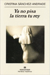 YA NO PISA LA TIERRA TU REY
