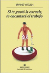 SI TE GUST� LA ESCUELA, TE ENCANTAR� EL TRABAJO