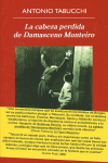 LA CABEZA PERDIDA DE DAMASCENO MONTEIRO