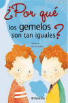 POR QUE LOS GEMELOS SON TAN IGUALES?