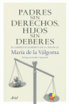 PADRES SIN DERECHOS, HIJOS SIN DEBERES