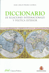 DICCIONARIO DE RELACIONES INTERNACIONALES Y POL�TICA EXTERIOR