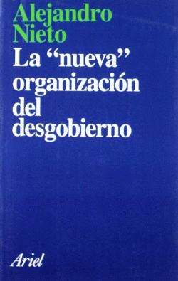 LA NUEVA ORGANIZACI�N DEL DESGOBIERNO