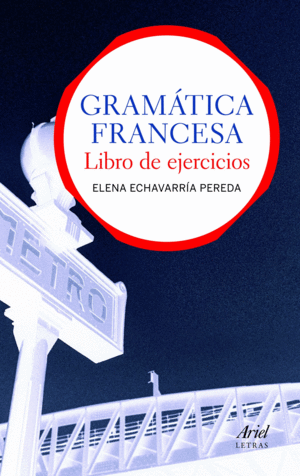 GRAMTICA FRANCESA. LIBRO DE EJERCICIOS