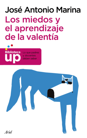 LOS MIEDOS Y EL APRENDIZAJE DE LA VALENT�A