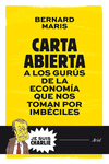 CARTA ABIERTA A LOS GUR�S DE LA ECONOM�A QUE NOS TOMAN POR IMB�CILES