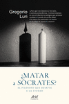 �MATAR A S�CRATES?