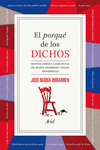 EL PORQU� DE LOS DICHOS