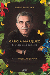 GARC�A M�RQUEZ. EL VIAJE A LA SEMILLA