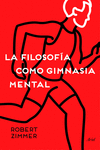 LA FILOSOF�A COMO GIMNASIA MENTAL