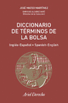 DICCIONARIO DE T�RMINOS DE BOLSA (ING�S-ESPA�OL, ESPA�OL-INGL�S)