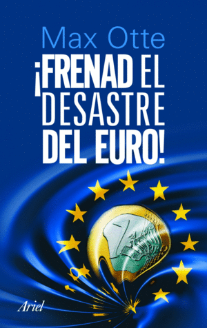 !FRENAD EL DESASTRE DEL EURO�