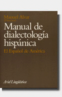 MANUAL DE DIALECTOLOG�A HISP�NICA. EL ESPA�OL DE AM�RICA
