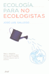 ECOLOG�A PARA NO ECOLOGISTAS