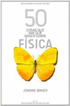 50 COSAS QUE HAY QUE SABER SOBRE F�SICA
