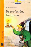 DE PROFESI�N, FANTASMA